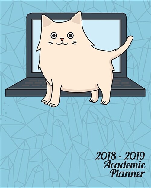 2018-2019 Academic Planner: Cat in Front of Laptop (Paperback)