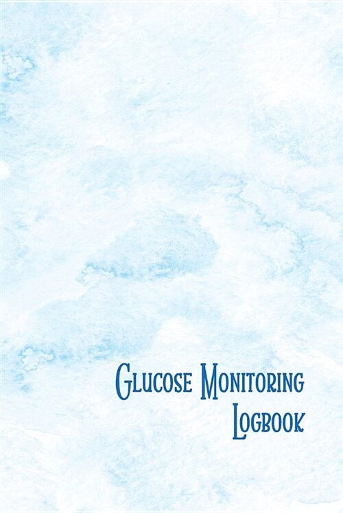 Glucose Monitoring Logbook (Paperback)