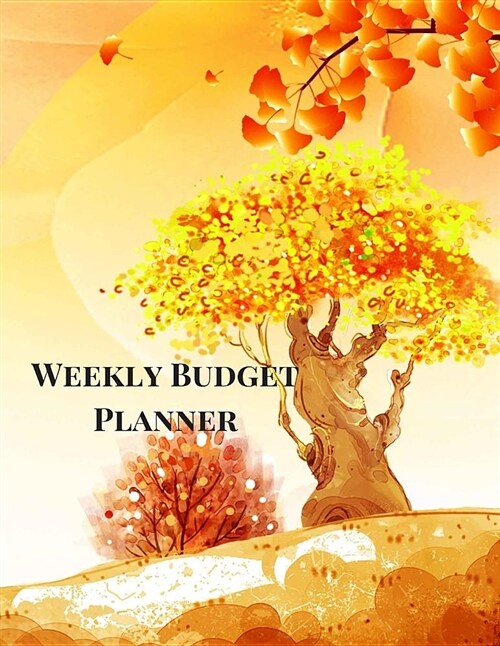 Weekly Budget Planner: A 52 Week Budget Planner Journal to Track Your Expenses (Paperback)