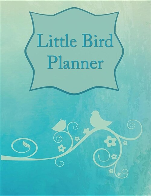 Little Bird Planner: 136 Notebook a Week to View and Lined Page Softcover Planner, College Ruled Notebook (8.5x11, 136 Pages), Teal (Paperback)