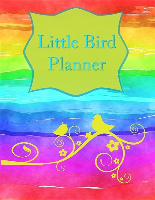 Little Bird Planner: 136 Notebook a Week to View and Lined Page Softcover Planner, College Ruled Composition Notebook (8.5x11, 136 Pages), (Paperback)