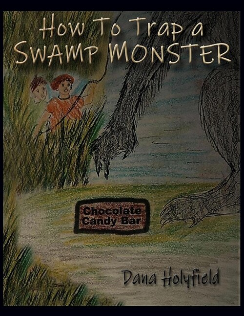 How to Trap a Swamp Monster (Paperback)