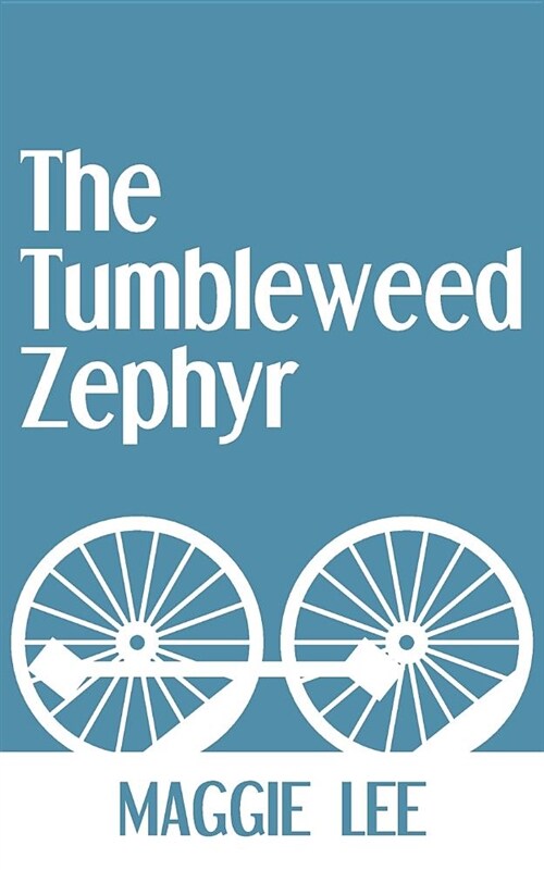 The Tumbleweed Zephyr (Paperback)