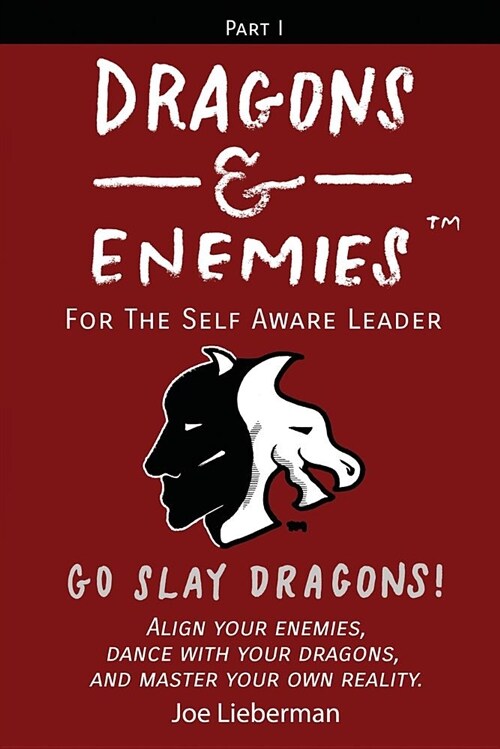 Dragons & Enemies: For the Self Aware Leader (Paperback)