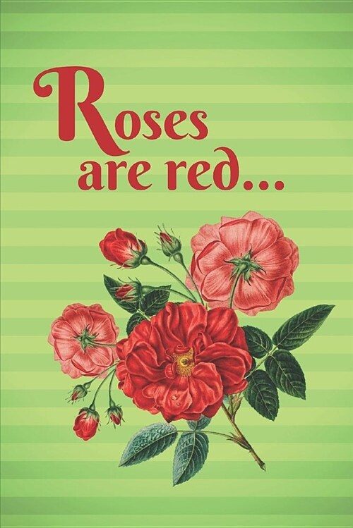 Roses Are Red...: A Poetry Journal (Paperback)