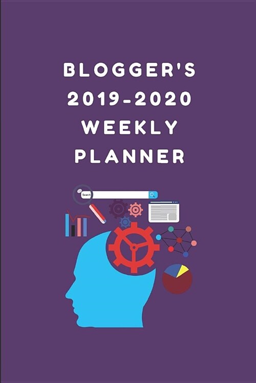 Bloggers 2019-2020 Weekly Planner: A Blogging Calendar to Write To-Do Lists (Paperback)