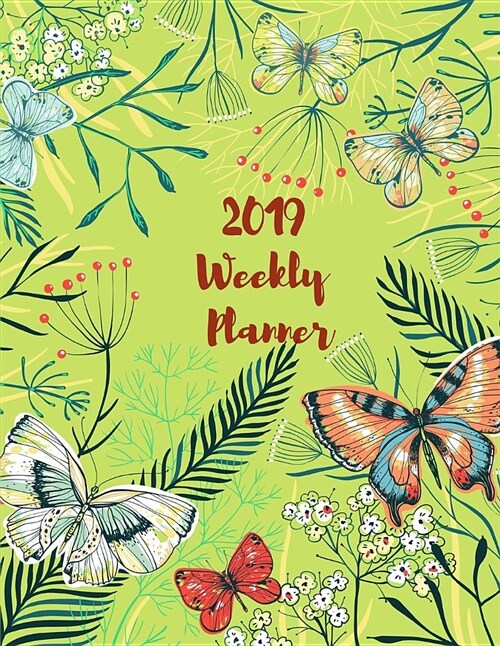 2019 Weekly Planner: Beautiful Dated 2019 Weekly Planner (8.5x11) 53 Weeks (Paperback)