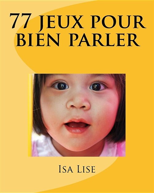 77 Jeux Pour Bien Parler (Paperback)