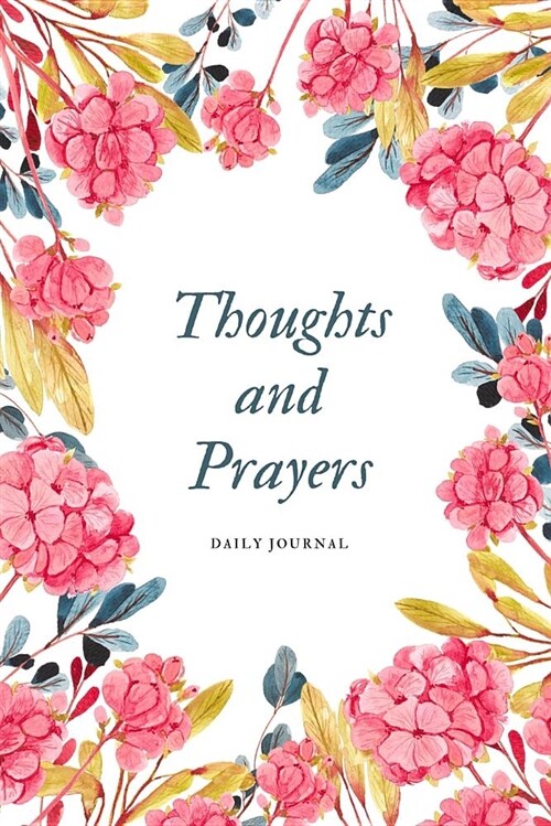 Thoughts & Prayers Daily Journal (Paperback)
