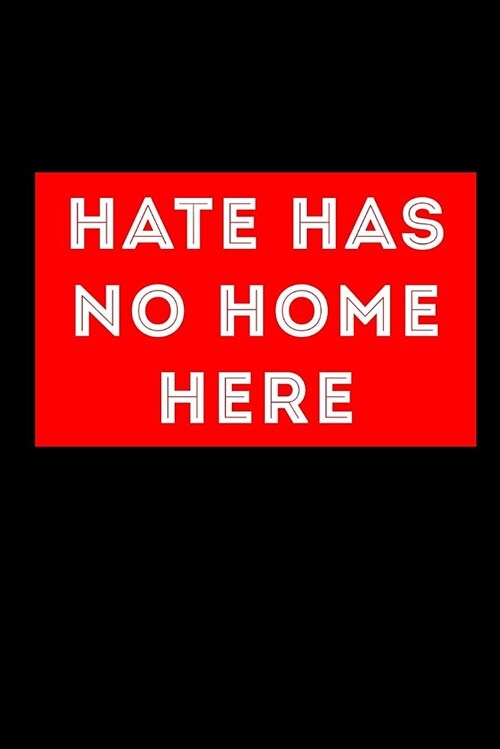 Hate Has No Home Here (Paperback)