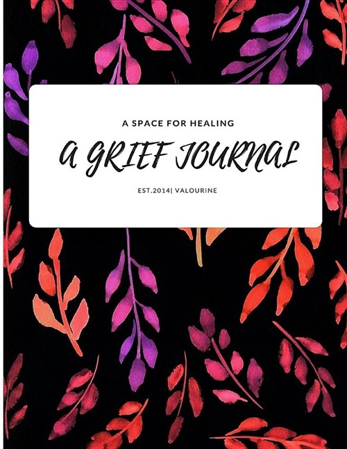 A Grief Journal / A Space for Healing (Paperback)