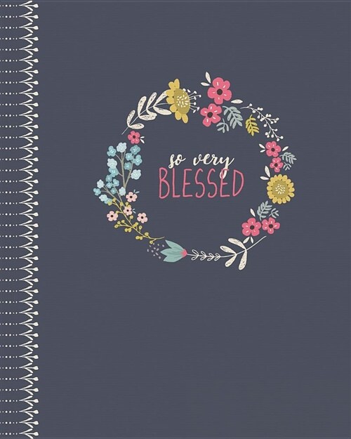 So Very Blessed: Gratitude Dot Grid Journal with a Floral Wreath (Paperback)