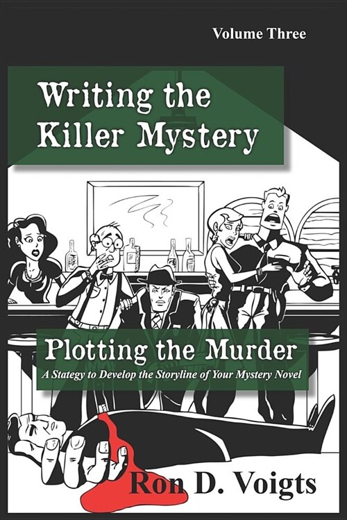 Plotting the Murder: A Strategy to Develop the Storyline of Your Mystery Novel (Paperback)