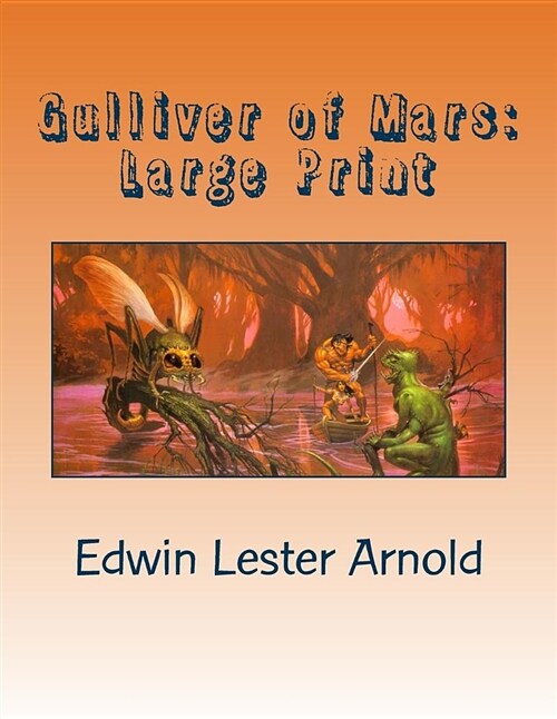 Gulliver of Mars: Large Print (Paperback)