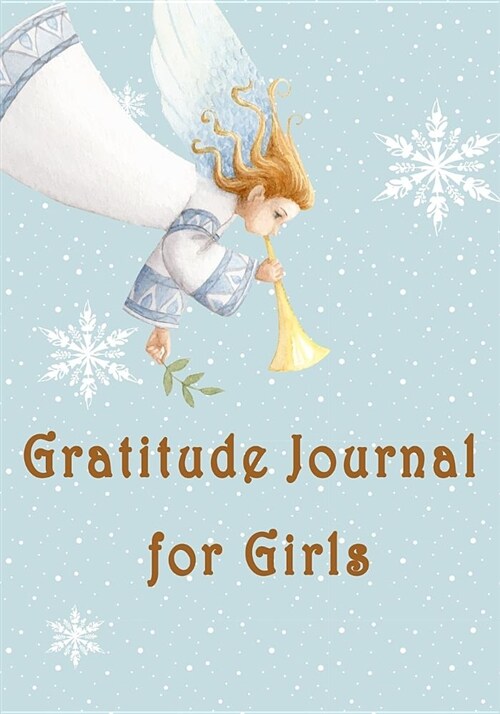 Gratitude Journal for Girls: Kids Gratitude Journal, Gratitude Book for Children, Gratitude Journal with Prompts & Blank Pages for Doodling, Drawin (Paperback)