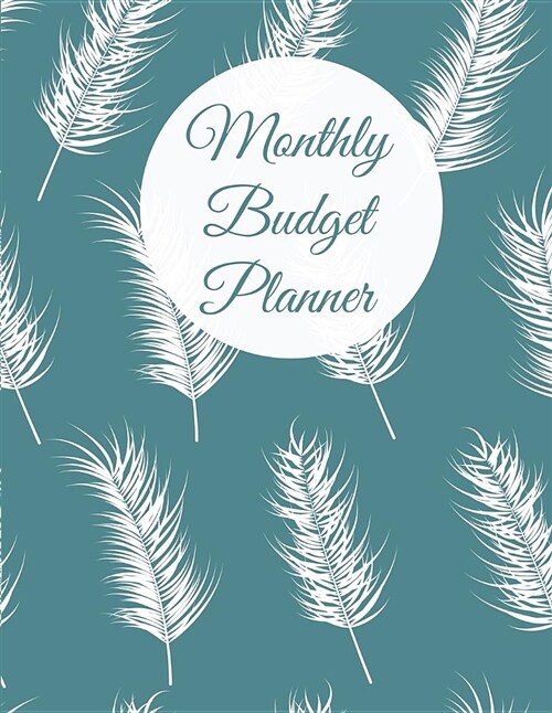 Monthly Budget Planner: Budget Planning, Planner Journal Notebook Finance Planner Money Organizer Debt Tracker (Paperback)