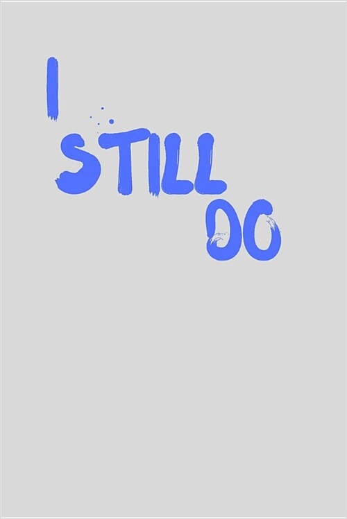 I Still Do: Anniversary Blank Line Journal (Paperback)