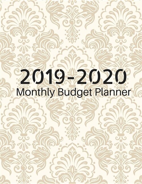 2019-2020 Monthly Budget Planner: Personal Finance Journal Planning Organizer, with Weekly Expense Tracker (Paperback)