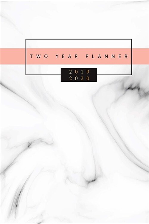 2019-2020 Two Year Planner: Marble Cover, 2019-2020 Monthly Calendar, January 2019 to December 2020, 24 Months Calendar Planner, 2 Year Monthly Po (Paperback)
