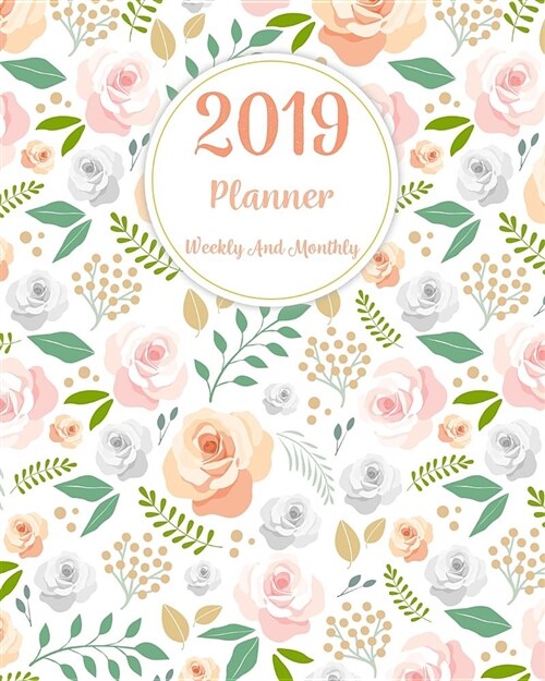 2019 Planner Weekly and Monthly: Monthly Schedule Organizer - Agenda Planner 2019, 12months Calendar, Appointment Notebook, Monthly Planner, to Do Lis (Paperback)