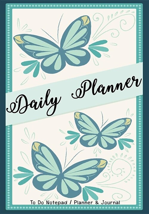 Daily Planner: Day Planner to Do List Notepad, Planner and Journal Personal Daily Planners, Organizers and Notebooks for Business, Li (Paperback)