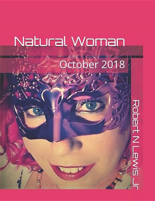 Natural Woman: October 2018 (Paperback)