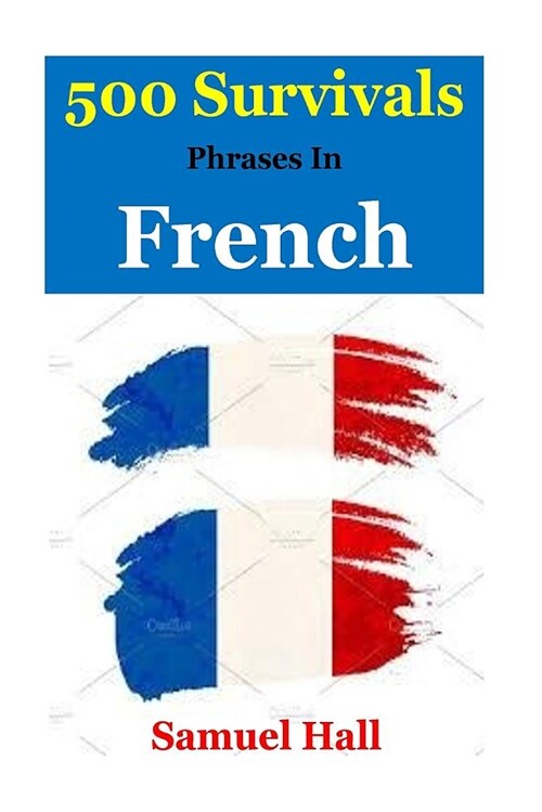 500 Survival Phrases in French (Paperback)