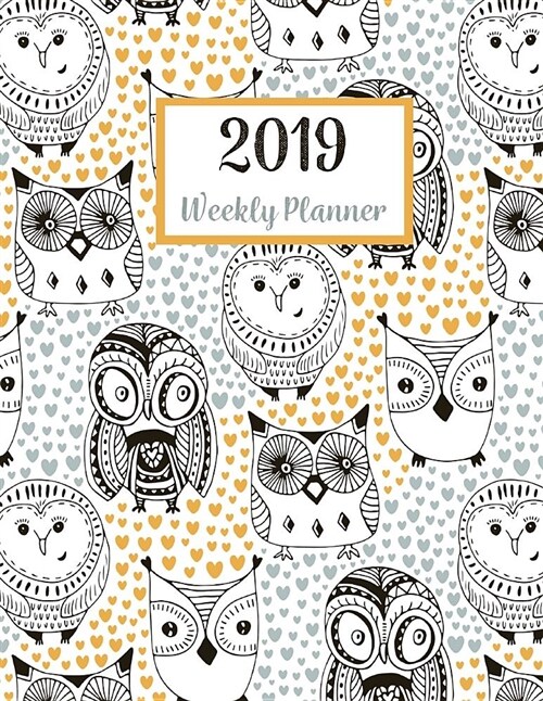 2019 Weekly Planner: 365 Dated Planner Schedule Organizer, 2019 Monthly Planner,52 Weeks, 12 Month Calendar, Appointment Notebook, to Do Li (Paperback)