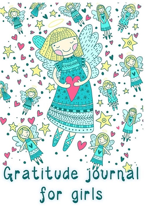 Gratitude Journal for Girls: Gratitude Journal for Kids, Kids Gratitude Journal, Gratitude Book for Children, Gratitude Journal with Prompts & Blan (Paperback)