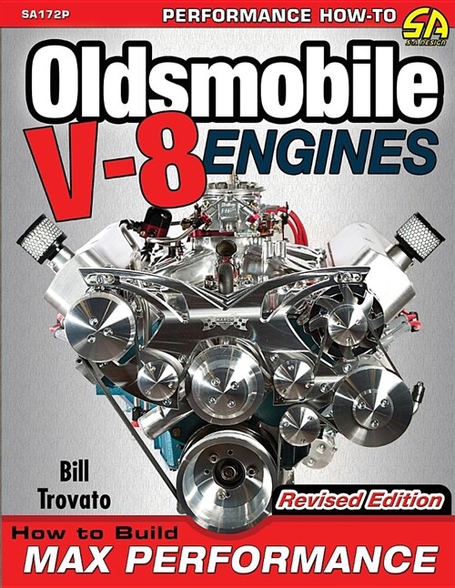 Oldsmobile V-8 Engines - Revised Edition: How to Build Max Performance (Paperback)