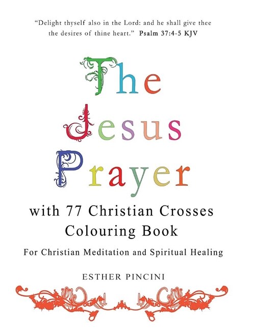 The Jesus Prayer with 77 Christian Crosses Colouring Book: For Christian Meditation and Spiritual Healing (Paperback)