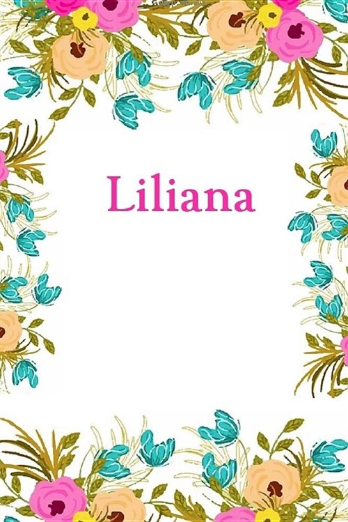 Liliana: Liliana Journal Diary Notebook (Paperback)