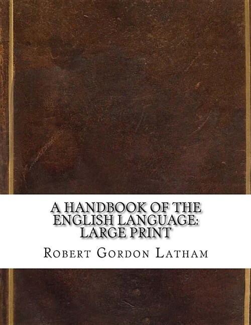 A Handbook of the English Language: Large Print (Paperback)