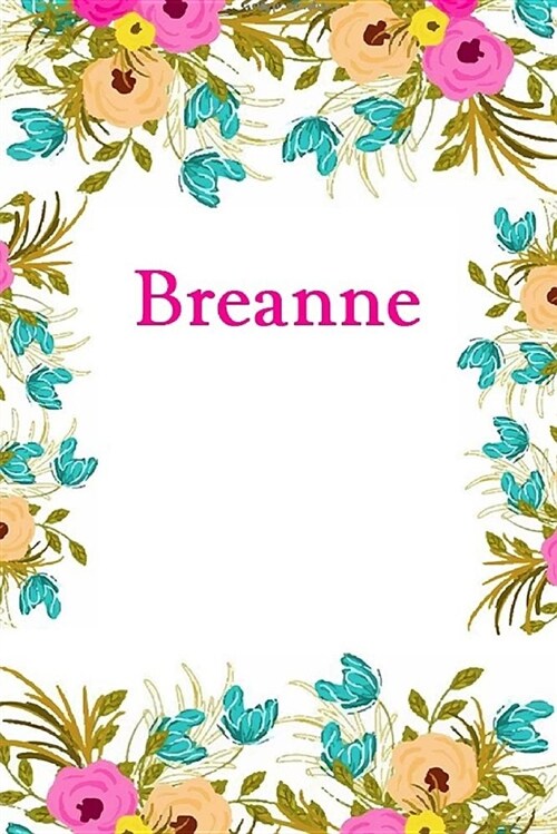 Breanne: Breanne Journal Diary Notebook (Paperback)