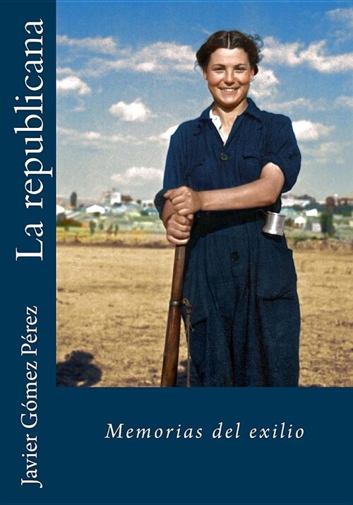 La Republicana: Memorias del Exilio (Paperback)