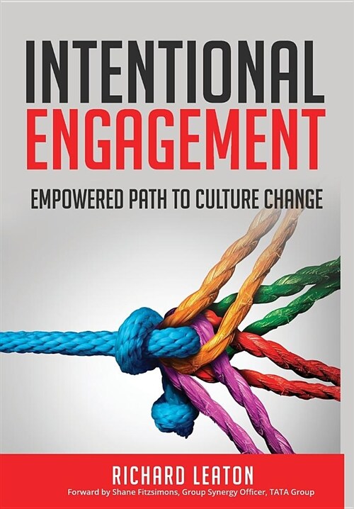 Intentional Engagement: Empowered Path to Culture Change (Hardcover)