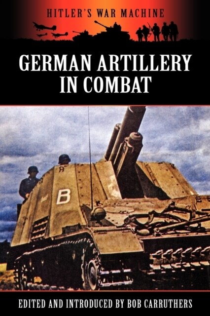 German Artillery in Combat (Paperback)