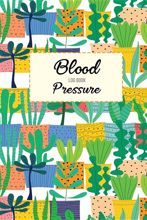 Blood Pressure Log Book: Blood Pressure Log, Daily Notes by Week Mon-Sun . Track Systolic, Diastolic Blood Pressure Daily, Healthy Heart. Impro (Paperback)