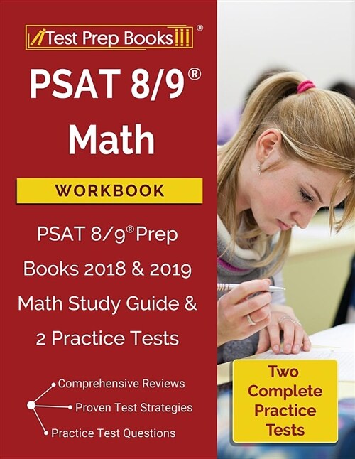 PSAT 8/9 Math Workbook: PSAT 8/9 Prep Books 2018 & 2019 Math Study Guide & 2 Practice Tests (Paperback)