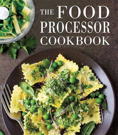The Food Processor Cookbook (Hardcover)