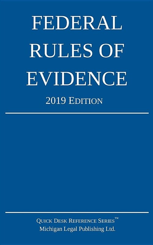 Federal Rules of Evidence; 2019 Edition: With Internal Cross-References (Paperback)
