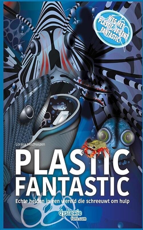 Plastic Fantastic: Echte Helden in Een Wereld Die Schreeuwt Om Hulp (Paperback)