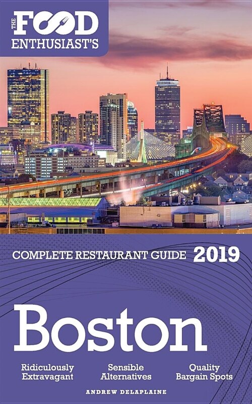 Boston - 2019 - The Food Enthusiasts Complete Restaurant Guide (Paperback)