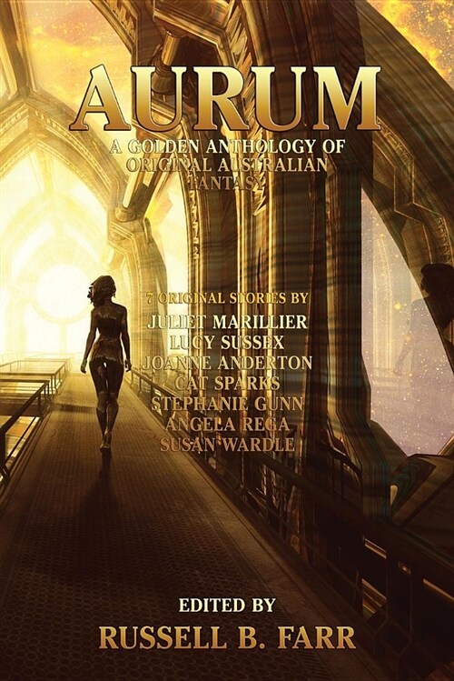 Aurum: A Golden Anthology of Original Australian Fantasy (Paperback)