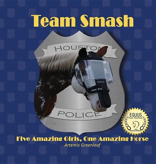 Team Smash: Five Amazing Girls, One Amazing Horse (Hardcover)