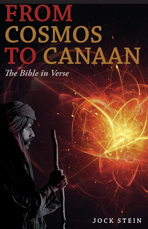 From Cosmos to Canaan: The Bible in Verse (Paperback)