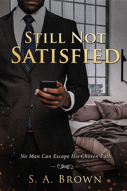 Still Not Satisfied (Paperback)