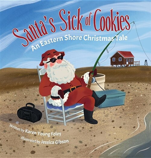 Santas Sick of Cookies: An Eastern Shore Christmas Tale (Hardcover)