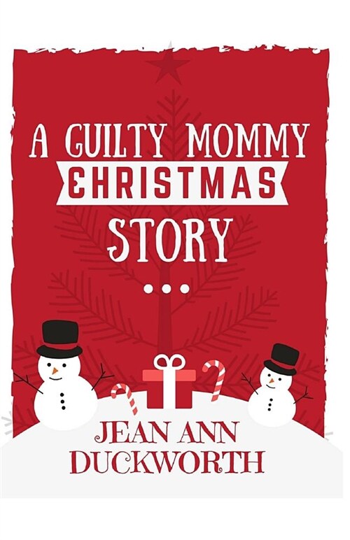 A Guilty Mommy Christmas Story (Paperback)