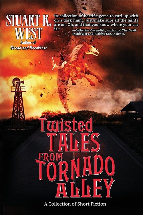 Twisted Tales from Tornado Alley: A Collection of Short Fiction (Paperback)